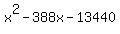 x%5E2+-+388x+-+13440