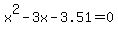 x%5E2+-+3x+-+3.51+=+0
