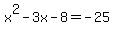 x%5E2+-+3x-+8+=+-+25