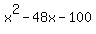 x%5E2+-+48x+-+100