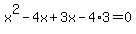 x%5E2+-+4x+%2B+3x+-+4%2A3=0