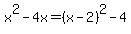 x%5E2+-+4x+=+%28x-2%29%5E2+-+4