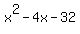 x%5E2+-+4x+-+32