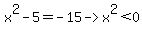 x%5E2+-+5+=+-15+-%3E+x%5E2+%3C+0