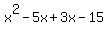 x%5E2+-+5x+%2B+3x+-+15