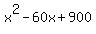 x%5E2+-+60x+%2B+900