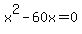 x%5E2+-+60x+=+0