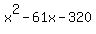 x%5E2+-+61x+-+320