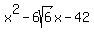 x%5E2+-+6sqrt%286%29x++-+42