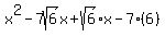 x%5E2+-+7sqrt%286%29x+%2B+sqrt%286%29x+-+7%286%29