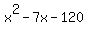 x%5E2+-+7x+-+120