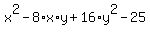 x%5E2+-+8%2Ax%2Ay+%2B+16%2Ay%5E2+-+25