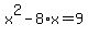 x%5E2+-+8%2Ax+=+9