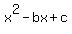 x%5E2+-+bx%2Bc