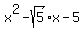 x%5E2+-+sqrt%285%29%2Ax+-+5