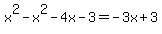 x%5E2+-+x%5E2+-+4x+-+3+=+-3x+%2B+3