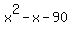 x%5E2+-+x+-+90