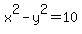 x%5E2+-+y%5E2+=+10