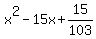 x%5E2+-15x+%2B+15%2F103
