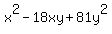 x%5E2+-18xy+%2B+81y%5E2