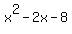 x%5E2+-2x-8