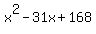 x%5E2+-31x+%2B+168
