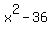 x%5E2+-36