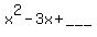 x%5E2+-3x+%2B+___