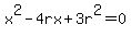 x%5E2+-4rx+%2B+3r%5E2+=+0
