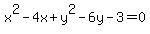 x%5E2+-4x+%2By%5E2-6y-3+=0