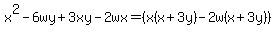 x%5E2+-6wy+%2B3xy+-+2wx=%28x%28x%2B3y%29-2w%28x%2B3y%29%29