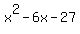 x%5E2+-6x+-+27