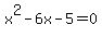 x%5E2+-6x+-+5+=+0