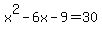x%5E2+-6x+-+9+=+30