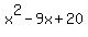 x%5E2+-9x+%2B+20