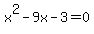 x%5E2+-9x+-3=0