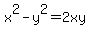 x%5E2+-y%5E2+=2xy