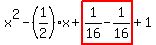 x%5E2-%281%2F2%29x%2Bhighlight%281%2F16-1%2F16%29%2B1