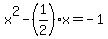 x%5E2-%281%2F2%29x+=+-1