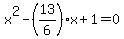x%5E2-%2813%2F6%29x%2B1=0