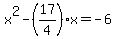 x%5E2-%2817%2F4%29x=-6