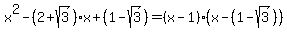 x%5E2-%282%2Bsqrt%283%29%29x%2B%281-sqrt%283%29%29=%28x-1%29%28x-%281-+sqrt%283%29%29%29