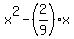 x%5E2-%282%2F9%29x