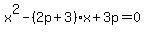 x%5E2-%282p%2B3%29x%2B3p=0