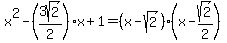 x%5E2-%283sqrt%282%29%2F2%29x%2B1=%28x-sqrt%282%29%29%28x-sqrt%282%29%2F2%29