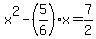 x%5E2-%285%2F6%29x+=+7%2F2