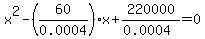 x%5E2-%2860%2F0.0004%29x%2B220000%2F%280.0004%29=0