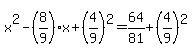 x%5E2-%288%2F9%29x%2B%284%2F9%29%5E2=64%2F81%2B%284%2F9%29%5E2