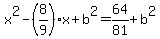 x%5E2-%288%2F9%29x%2Bb%5E2=64%2F81%2Bb%5E2