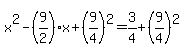x%5E2-%289%2F2%29x%2B%289%2F4%29%5E2=3%2F4%2B%289%2F4%29%5E2
